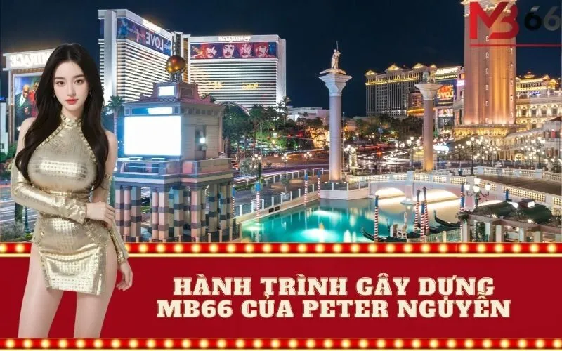 Hành Trình Gây Dựng MB66 của Peter Nguyễn