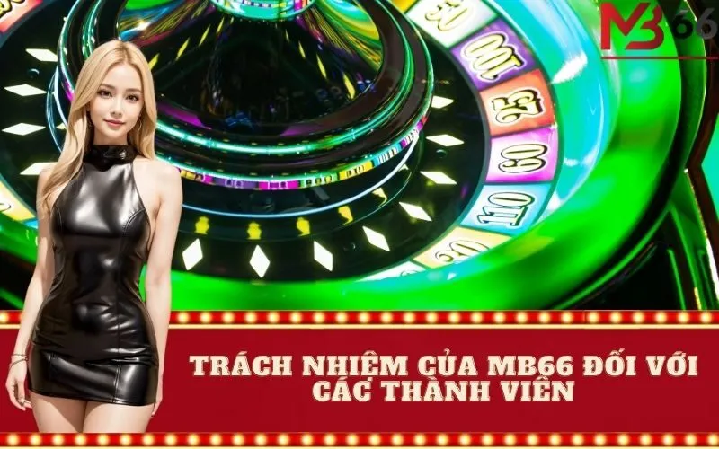 Trách Nhiệm của MB66 Đối Với Các Thành Viên